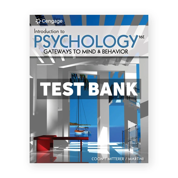 Introduction to Psychology 16th Coon Test Bank