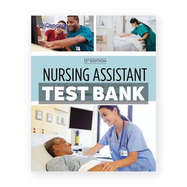 Nursing Assistant A Nursing Process Approach 12th Acello Test Bank