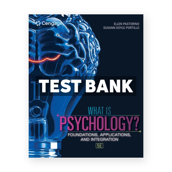 What is Psychology Foundations Applications and Integration 5th Pastorino Test Bank