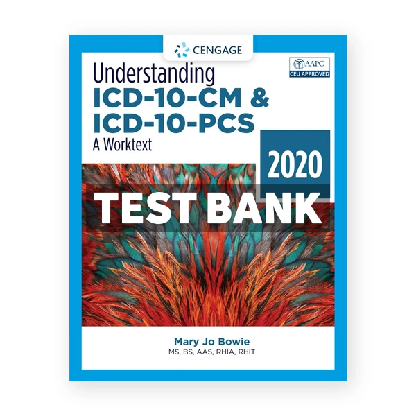 Understanding ICD-10-CM and ICD-10-PCS 5th Bowie Test Bank