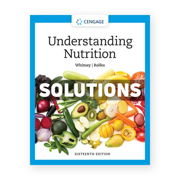 Understanding Nutrition 16th Whitney Solutions Manual