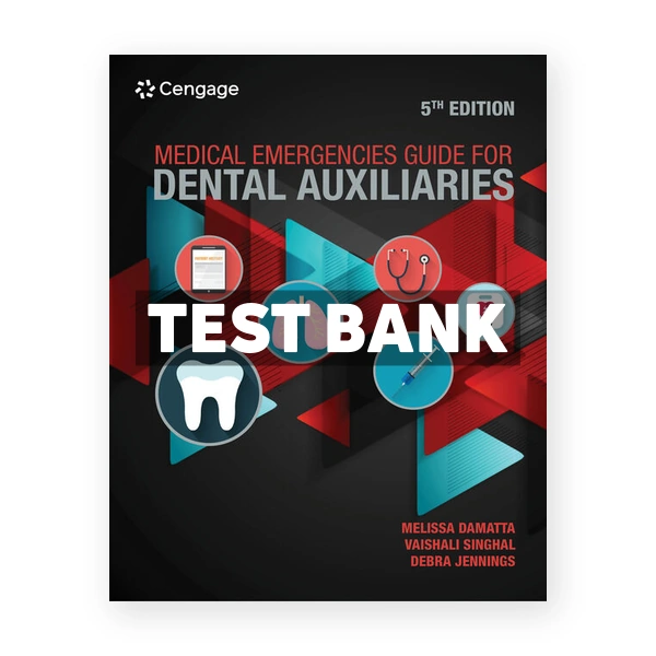 Medical Emergencies Guide For Dental Auxiliaries 5th Damatta Test Bank