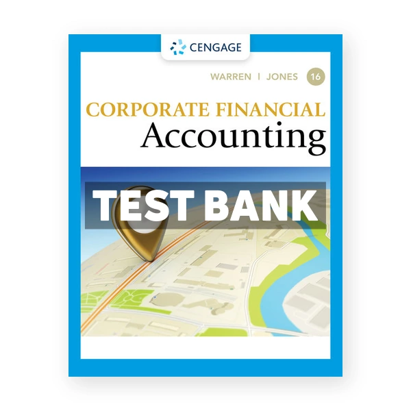 Corporate Financial Accounting 16th Warren Test Bank