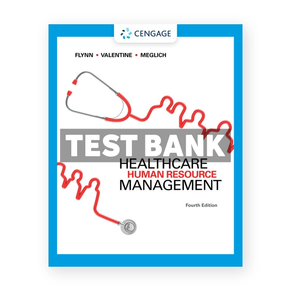 Healthcare Human Resource Management 4th Flynn Test Bank