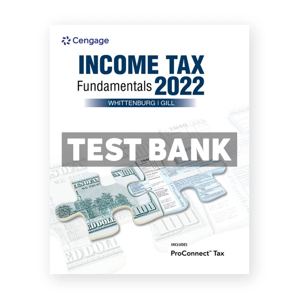 Income Tax Fundamentals 2022 40th Whittenburg Test Bank