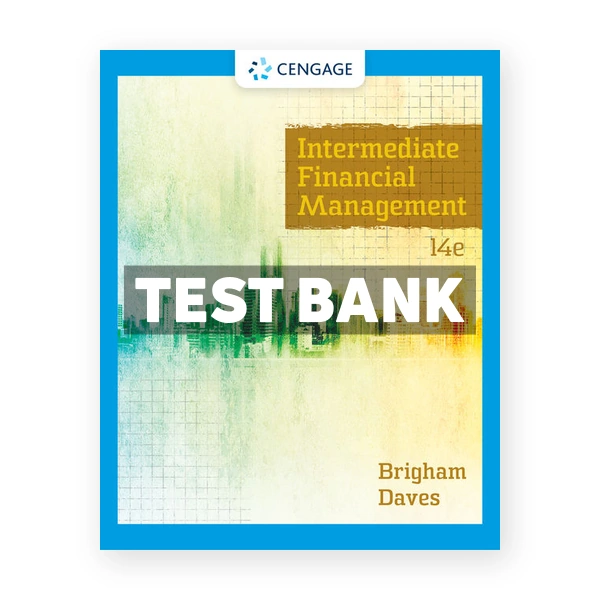 Intermediate Financial Management 14th Brigham Test Bank