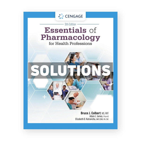 Essentials of Pharmacology for Health Professions 9th Colbert Solutions Manual