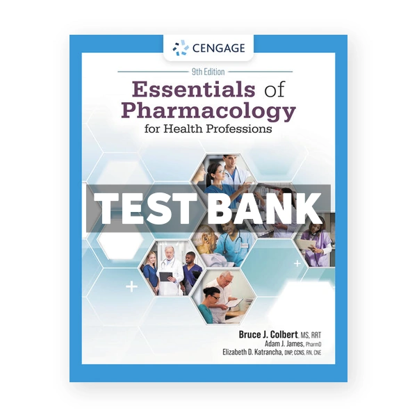 Essentials of Pharmacology for Health Professions 9th Colbert Test Bank