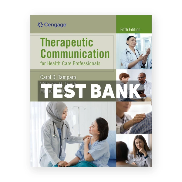 Therapeutic Communication for Health Care Professionals 5th Tamparo Test Bank