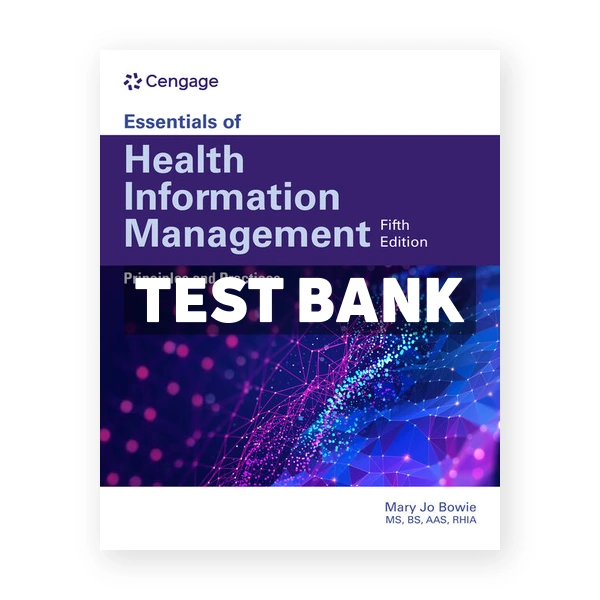 Essentials of Health Information Management 5th Bowie Test Bank