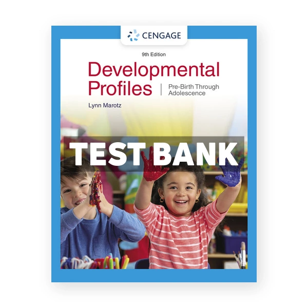 Developmental Profiles Pre Birth Through Adolescence 9th Marotz Test Bank