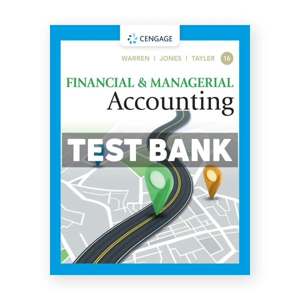 Financial and Managerial Accountin 16th Warren Test Bank