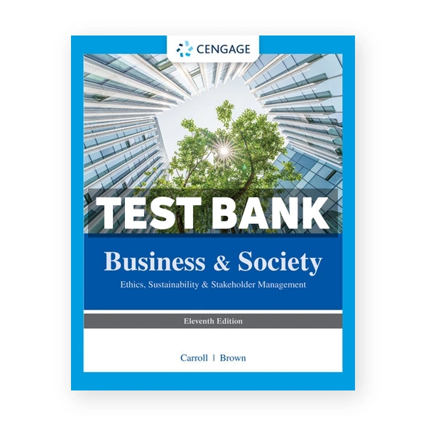 Business & Society 11th Carroll Test Bank