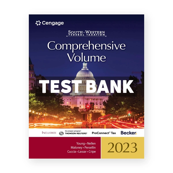 South Western Federal Taxation 2023 Comprehensive 46th Young Test Bank