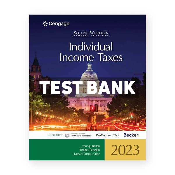 South Western Federal Taxation 2023 Individual Income Taxes 46th Young Test Bank