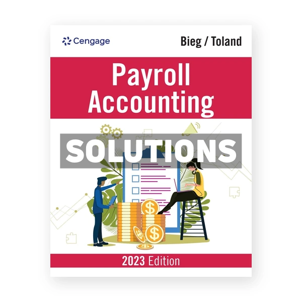 Payroll Accounting 2023 33rd Bieg Solutions Manual