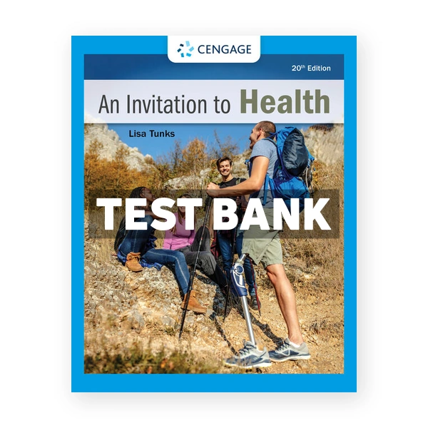Invitation to Health 20th Tunks Test Bank