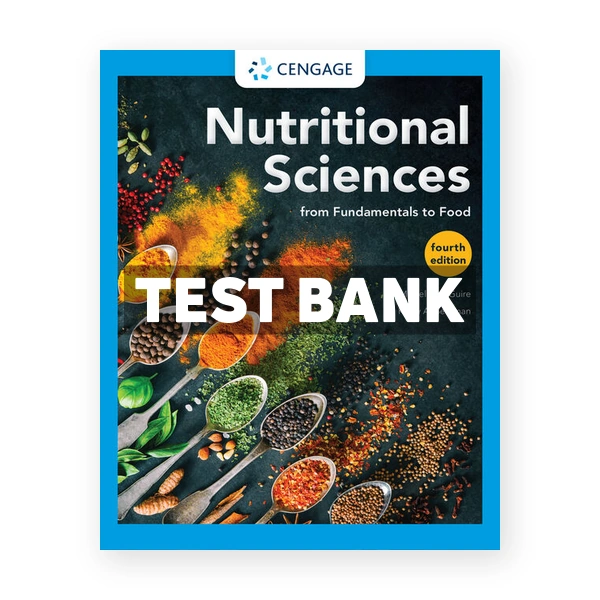Nutritional Sciences 4th McGuire Test Bank