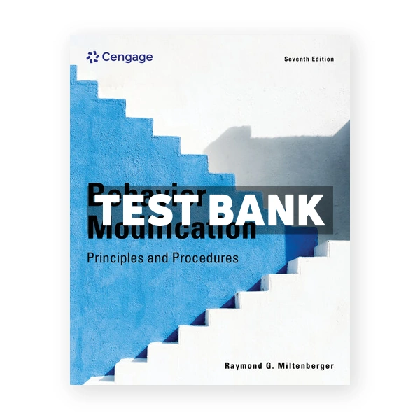 Behavior Modification 7th Miltenberger Test Bank