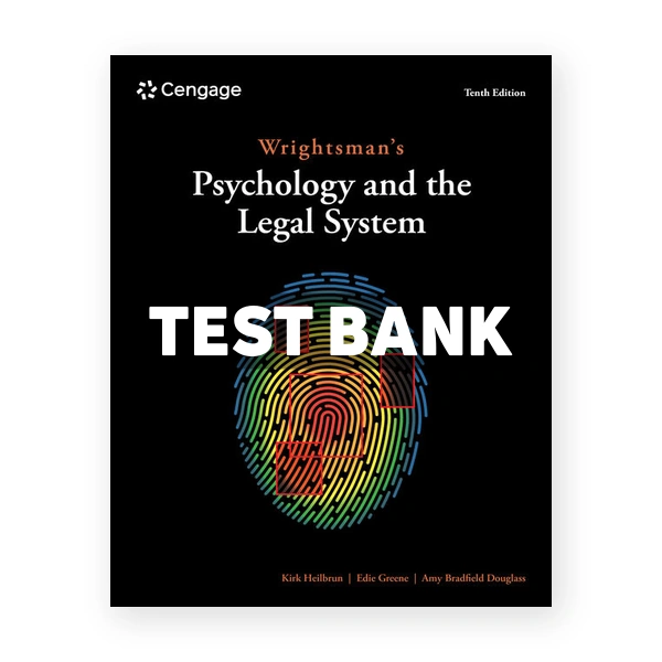 Wrightsmans Psychology and the Legal System 10th Heilbrun Test Bank