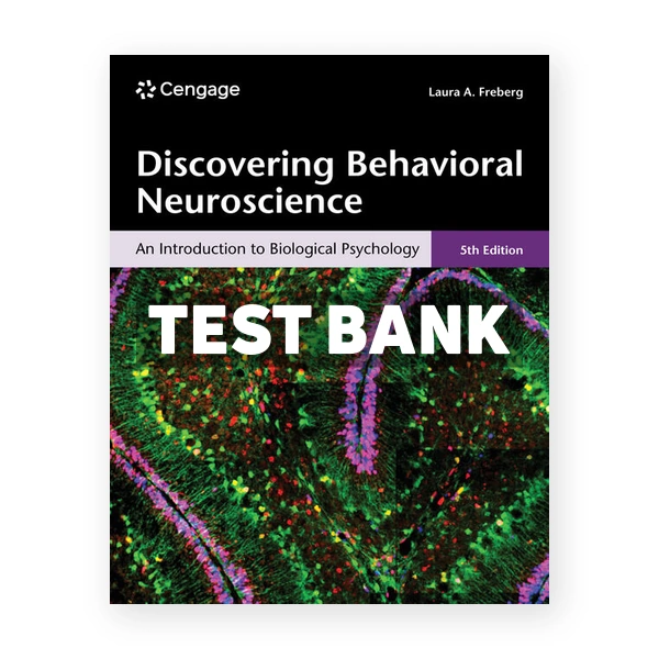 Discovering Behavioral Neuroscience 5th Freberg Test Bank