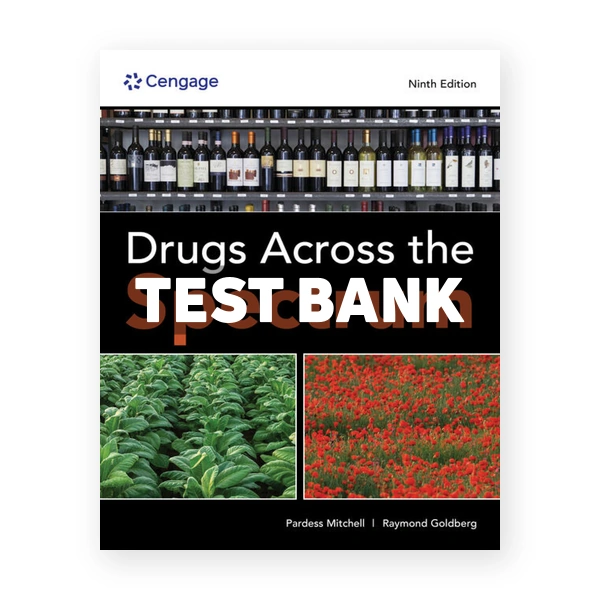Drugs Across the Spectrum 9th Goldberg Test Bank