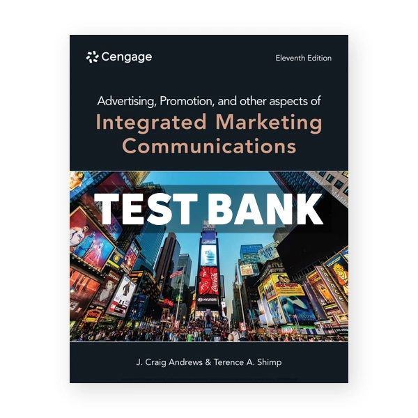 Advertising Promotion and other aspects of Integrated Marketing Communications 11th Andrews Test Bank