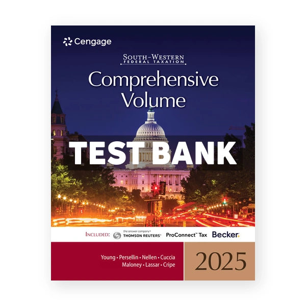 South-Western Federal Taxation 2025 - Comprehensive 48th Young Test Bank