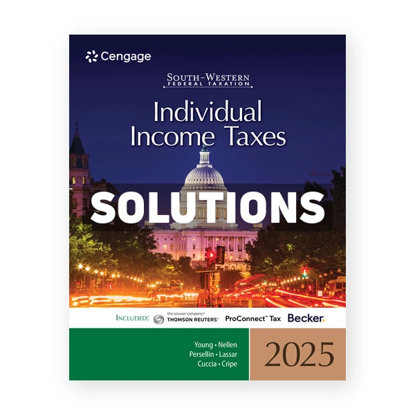 South-Western Federal Taxation 2025 - Individual Income Taxes 48th Young Solutions Manual