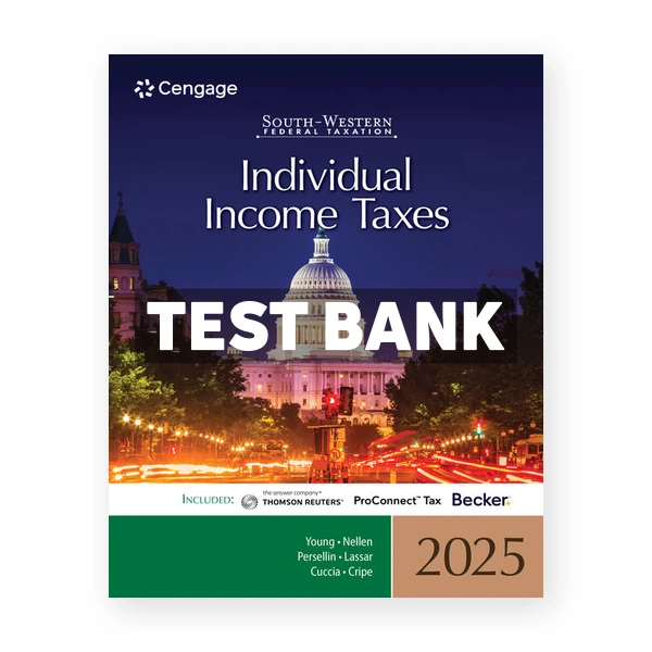South-Western Federal Taxation 2025 - Individual Income Taxes 48th Young Test Bank