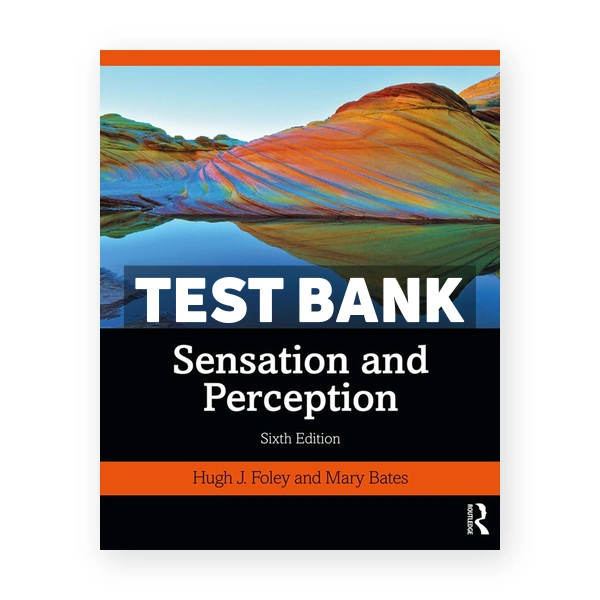 Sensation and Perception 6th Foley Test Bank