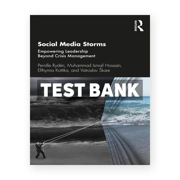 Social Media Storms - Empowering Leadership Beyond Crisis Management 1st RydÃ©n Test Bank