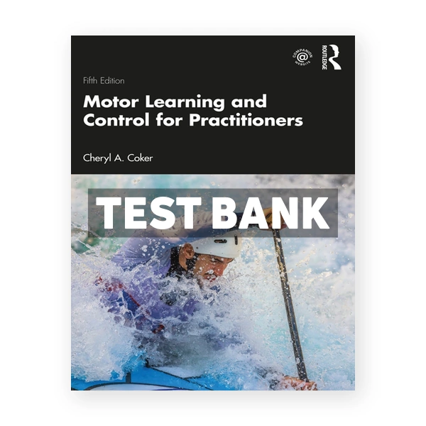 Motor Learning and Control for Practitioners 5th Coker Test Bank