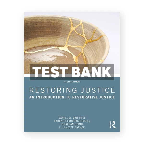 Restoring Justice - An Introduction to Restorative Justice 6th Van Ness Test Bank