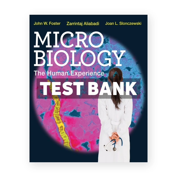 Microbiology The Human Experience 1st Foster Test Bank