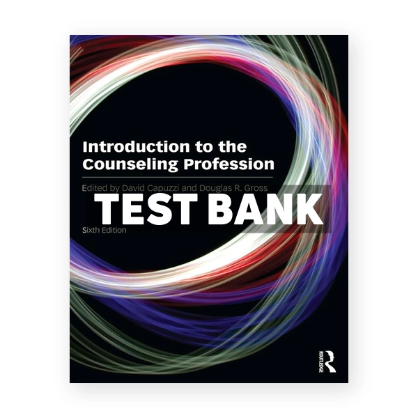 Introduction to the Counseling Profession 6th Capuzzi Test Bank
