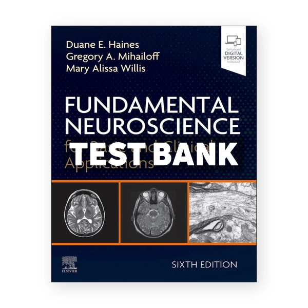Fundamental Neuroscience for Basic and Clinical Applications 6th Haines Test Bank