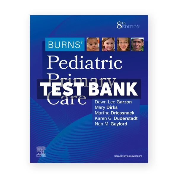 Burns Pediatric Primary Care 8th Garzon Test Bank