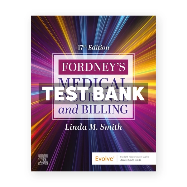 Fordney's Medical Insurance and Billing 17th Smith Test Bank