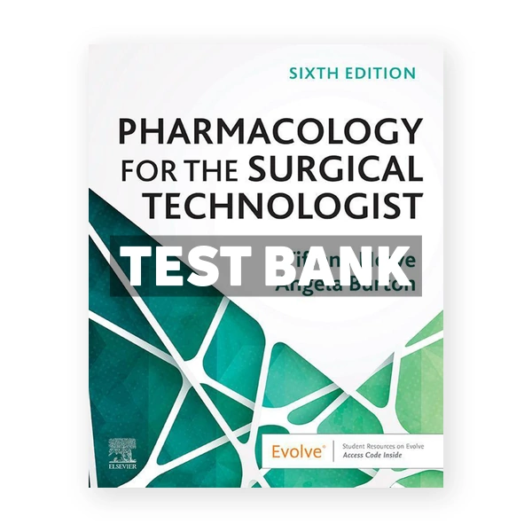 Pharmacology for the Surgical Technologist 6th Howe Test Bank