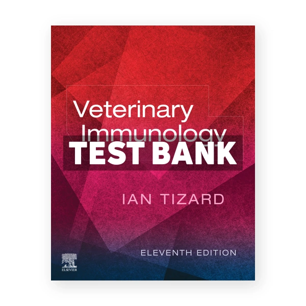 Veterinary Immunology 11th Tizard Test Bank
