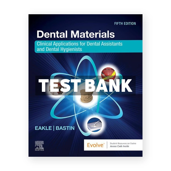 Dental Materials 5th Eakle Test Bank