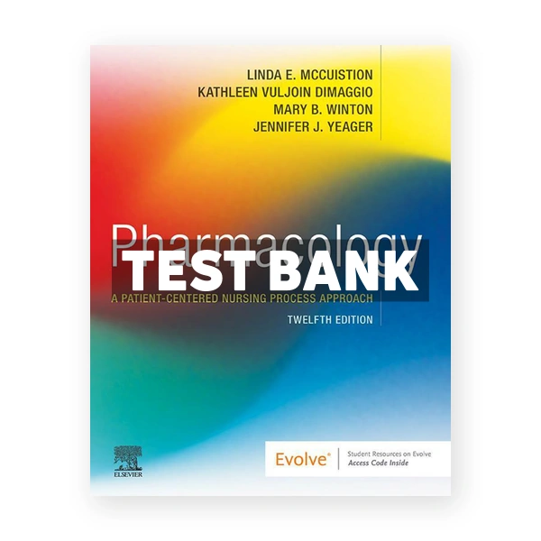Pharmacology 12th McCuistion Test Bank