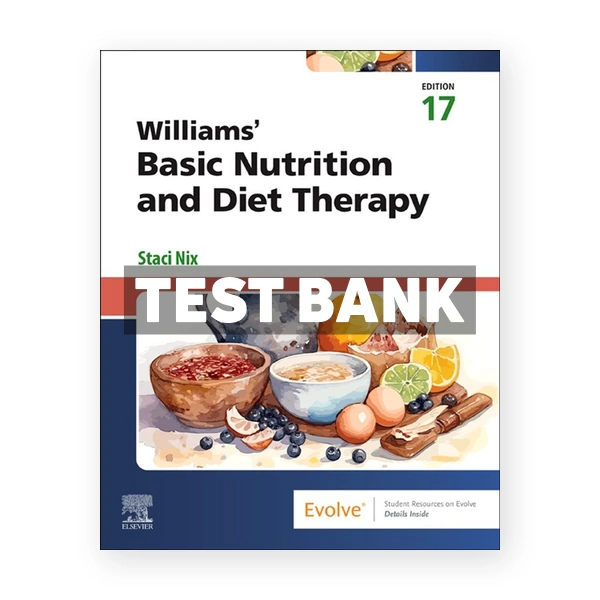 Williams' Basic Nutrition and Diet Therapy 17th Nix Test Bank