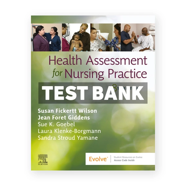 Health Assessment for Nursing Practice 8th Wilson Test Bank