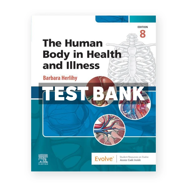 Human Body in Health and Illness 8th Herlihy Test Bank