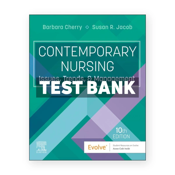 Contemporary Nursing 10th Cherry Test Bank