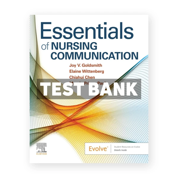 Essentials of Nursing Communication 1st Goldsmith Test Bank