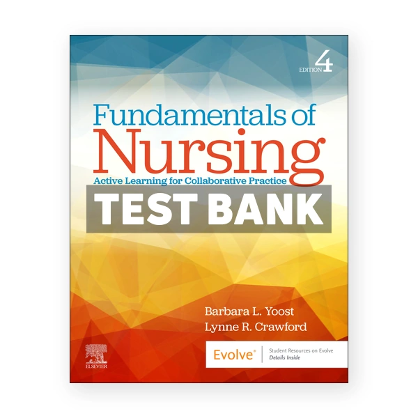 Fundamentals of Nursing 4th Yoost Test Bank