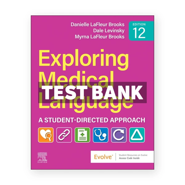 LaFleur Exploring Medical Language 12th Brooks Test Bank